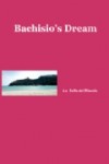 VENERDI’, ORE 17, OSTELLO DELLA GIOVENTU’ DI CAGLIARI. PRESENTAZIONE DEL LIBRO DI GIGI MAROTTO “BACHISIO’S DREAM”