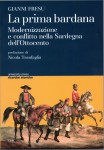 RECENSIONE – Gianni Fresu, La prima bardana – Modernizzazione e conflitto nella Sardegna dell’ottocento