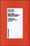 Report sul libro di Lorenzo Idda, Roberto Furesi e Pietro Pulina “Economia dell’allevamento ovino da latte – Produzione, trasformazione, mercato”