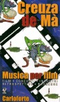 CREUZA DE MA’ – MUSICA PER FILM – A CARLOFORTE