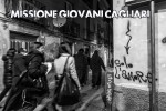 MISSIONE GIOVANI CAGLIARI BLOCCATA A PIAZZA YENNE – L’INTERROGAZIONE