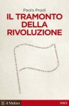 Paolo Prodi, “Il tramonto della rivoluzione”